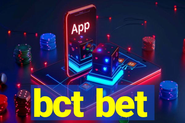 bct bet